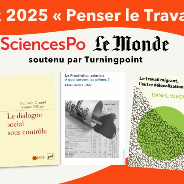 Prix « Penser le travail » 2025 – Turningpoint en partenariat avec Sciences Po et Le Monde !