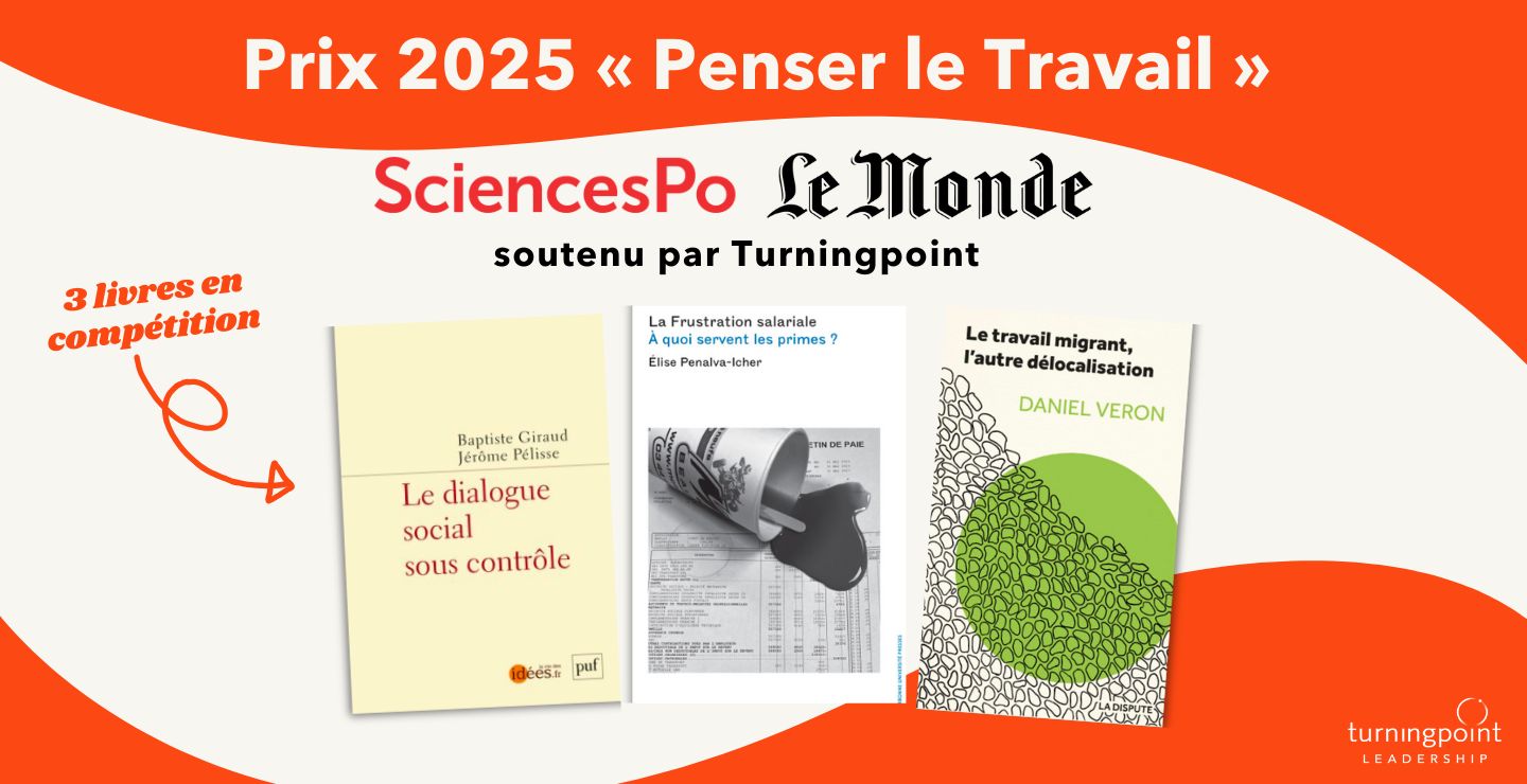 Prix « Penser le travail » 2025 – Turningpoint en partenariat avec Sciences Po et Le Monde !