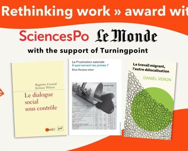 2025 “Rethinking Work” Award – Turningpoint in partnership with Sciences Po and Le Monde!